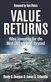 Value Returns: Wise Investing For The Next Decade And Beyond