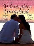 A Masterpiece Unraveled (The Masterpiece Trilogy Book 2)