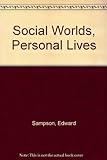 Social Worlds, Personal Lives: An Introduction To Social Psychology