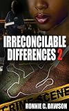 Irreconcilable Differences 2 (Irreconcilable Differences Til Death Do Us Part)