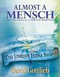 Almost A Mensch Part 2 The Pathway To Menschhood