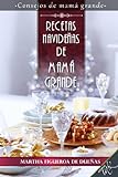 Recetas Navideñas De Mamá Grande (Spanish Edition)