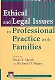 Ethical And Legal Issues In Professional Practice With Families