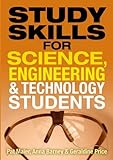 Study Skills For Science, Engineering And Technology Students By Maier, Dr Pat, Barney, Anna, Price, Dr Geraldine (2009) Paperback