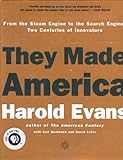 They Made America: From The Steam Engine To The Search Engine: Two Centuries Of Innovators