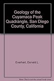 Geology Of The Cuyamaca Peak Quadrangle, San Diego County, California
