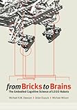 From Bricks To Brains: The Embodied Cognitive Science Of Lego Robots