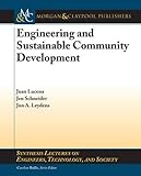 Engineering And Sustainable Community Development (Synthesis Lectures On Engineers, Technology And Society)