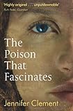 The Poison That Fascinates