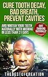 Cure Tooth Decay, Bad Breath, Prevent Cavities, Whiten Teeth, And Quit Smoking Naturally In Less Than 21 Days (Miswak I Cure Tooth Decay, Bad Breath, Prevent ... Whiten Teeth And Quit Smoking Naturally)