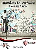 The Art And Science Of Search Engine Optimization & Social Media Marketing