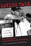 Sayles Talk: New Perspectives On Independent Filmmaker John Sayles (Contemporary Approaches To Film And Media Series)