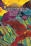 The Writers' Mill Journal: Volume 4 2015 (The Writers' Mill Journals)