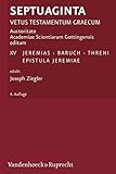 Septuaginta. Band 15: Jeremias, Baruch, Threni, Epistula Jeremiae.