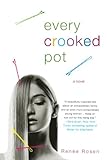 Every Crooked Pot: A Novel