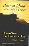 Peace Of Mind In Earthquake Country: How To Save Your Home And Life