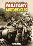 The Illustrated History Of Military Motorcycles