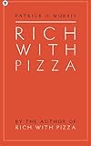 Rich With Pizza
