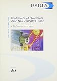 Condition-Based Maintenance: Using Non-Destructive Testing (Application Guides)
