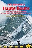 The Walkers' Haute Road: Mont Blanc To The Matterhorn (Trailblazer Guides)