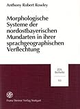 Morphologische Systeme Der Nordostbayerischen Mundarten In Ihrer Sprachgeographischen Verflechtung (Zeitschrift Fur Dialektologie Und Linguistik - Beihefte (Zdl) (German Edition)