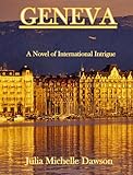 Geneva - A Novel Of International Intrigue