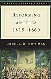 Reforming America, 1815-1860 (Norton Documents Reader)