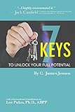 7 Keys To Unlock Your Full Potential