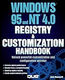 Windows 95 And Nt 4.0 Registry & Customization Handbook