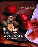 The Zuni Cafe Cookbook: A Compendium Of Recipes And Cooking Lessons From San Francisco's Beloved Restaurant 1St (First) Edition By Rodgers, Judy [2002]
