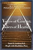 Voices Of Conflict; Voices Of Healing: A Collection Of Articles By A Much-Loved Philadelphia Inquirer Columnist