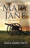 Mary Jane: A True American Tale