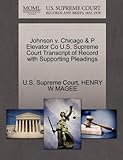 Johnson V. Chicago & P Elevator Co U.s. Supreme Court Transcript Of Record With Supporting Pleadings
