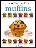 How To Make Delicious Muffins At Home: Easy Muffin Recipes