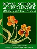 The Royal School Of Needlework Embroidery Techniques