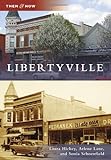Libertyville (Then And Now)