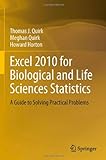 Excel 2010 For Biological And Life Sciences Statistics: A Guide To Solving Practical Problems
