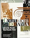 Courtroom Drama: 120 Of The World's Most Notable Trials, Volume 2: Assassinations, Espionage, Murder, Political Corruption
