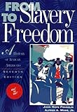From Slavery To Freedom: A History Of African Americans