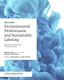 Environmental Performance And Sustainable Labeling: Become A 'Greener' Label Converter And User