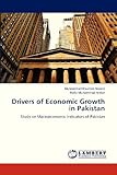 Drivers Of Economic Growth In Pakistan: Study On Macroeconomic Indicators Of Pakistan