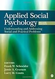 Applied Social Psychology: Understanding And Addressing Social And Practical Problems Applied Social Psychology: Understanding And Addressing Social And Practical Problems