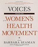 Voices Of The Women's Health Movement, Volume 1