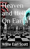 Heaven And Hell On Earth