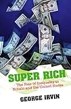 Super Rich: The Rise Of Inequality In Britain And The United States
