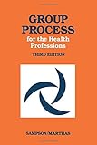 By Edward E. Sampson Group Process For Health Professions (3Rd Third Edition) [Paperback]