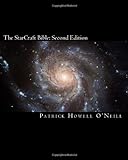 The Starcraft Bible 2Nd Edition: Who Knew That Explosions Of Pixels Could Inspire?